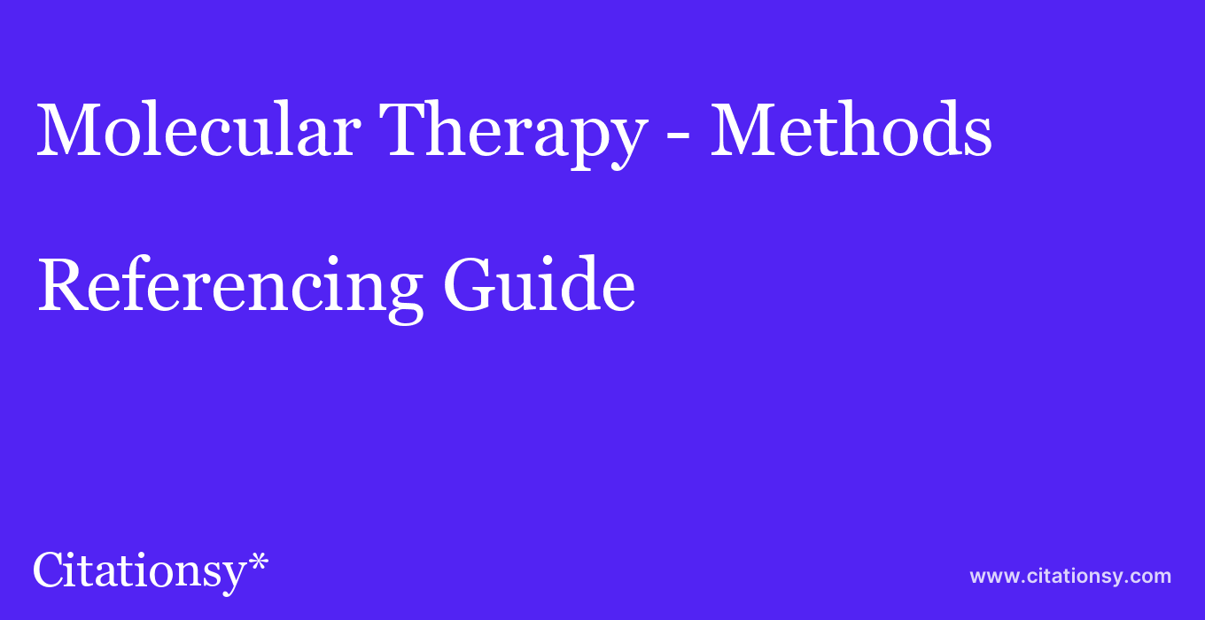 cite Molecular Therapy - Methods & Clinical Development  — Referencing Guide